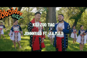 Sabaidee Fest presents Johnny Lo featuring J.A.M.E.S new song “Koj Zoo Tiag”